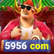5956 com
