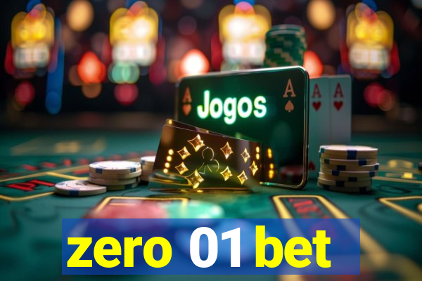 zero 01 bet