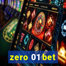 zero 01 bet