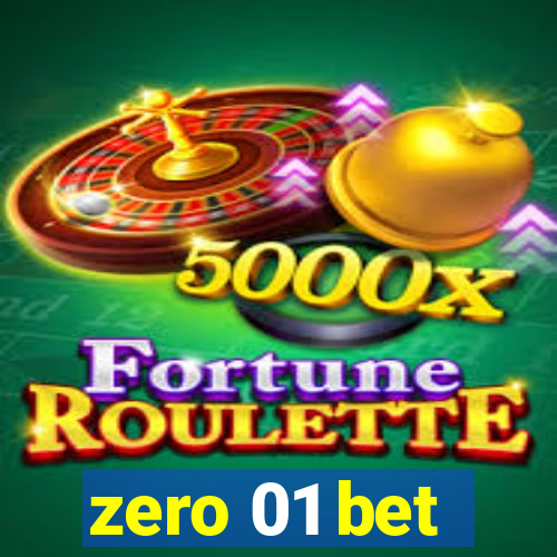 zero 01 bet