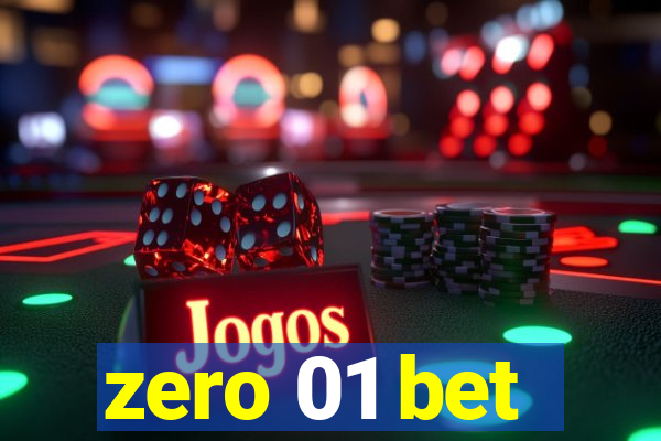 zero 01 bet