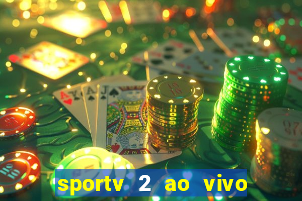 sportv 2 ao vivo mega canais