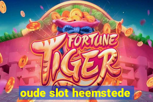 oude slot heemstede