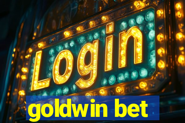 goldwin bet