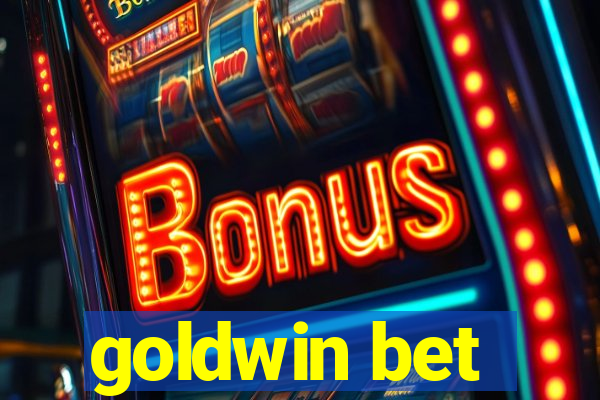 goldwin bet