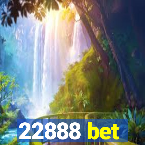 22888 bet