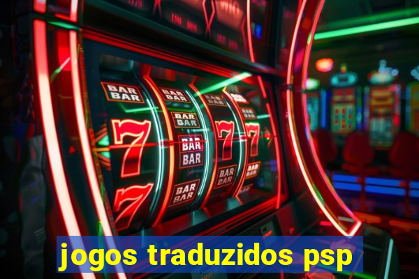 jogos traduzidos psp