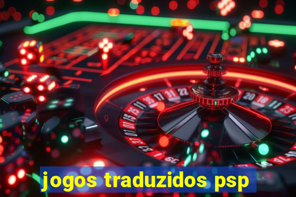 jogos traduzidos psp