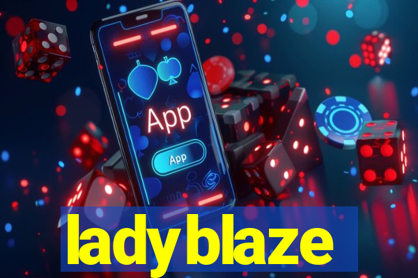ladyblaze