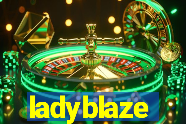 ladyblaze