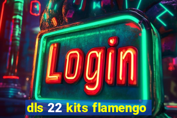dls 22 kits flamengo