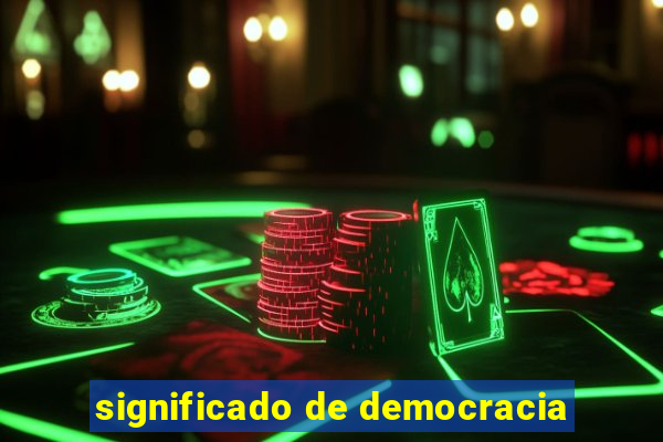 significado de democracia