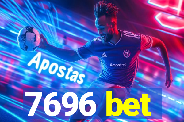 7696 bet