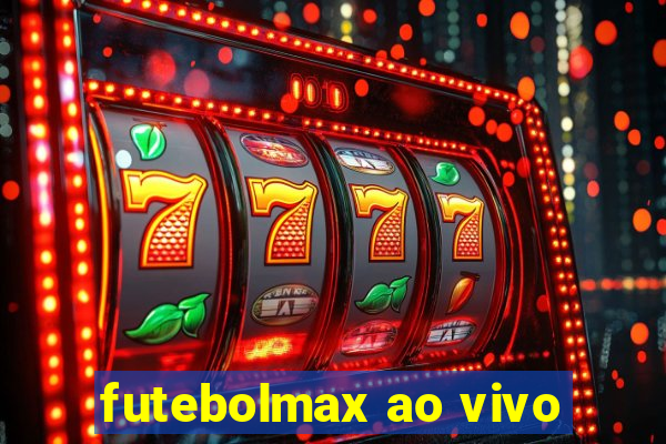 futebolmax ao vivo