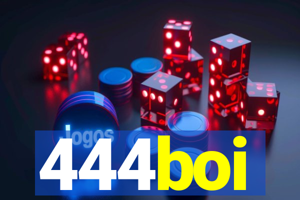 444boi