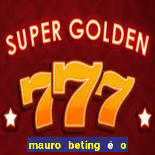 mauro beting é o dono da sportingbet