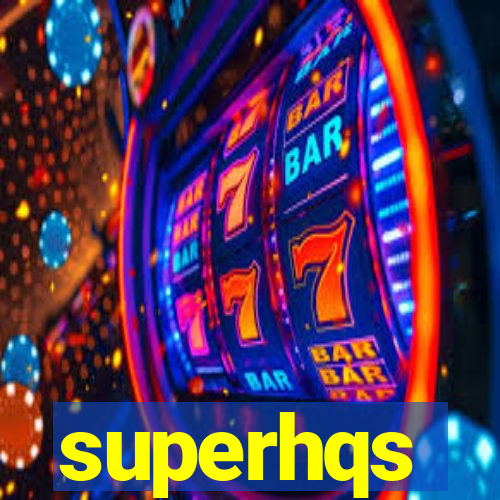 superhqs