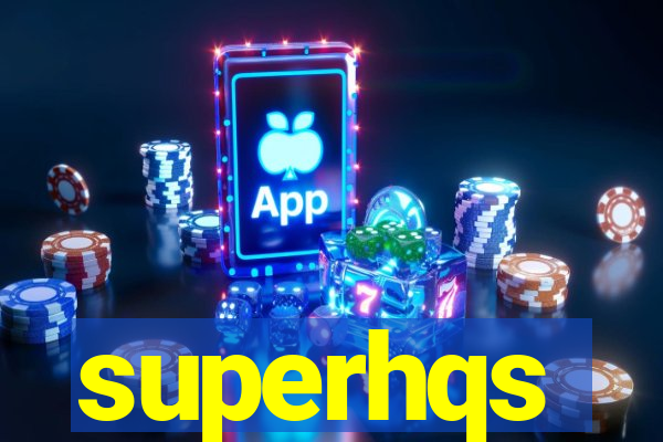 superhqs
