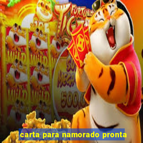 carta para namorado pronta