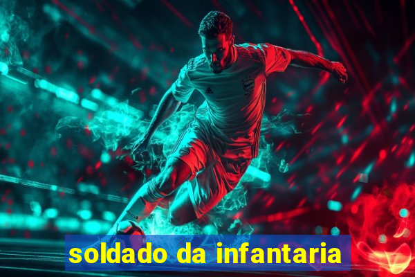 soldado da infantaria