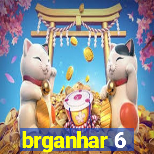 brganhar 6