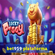 bet959 plataforma