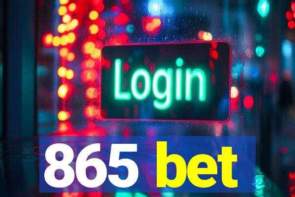 865 bet