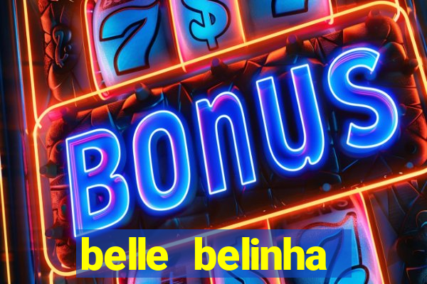 belle belinha privacy nudes