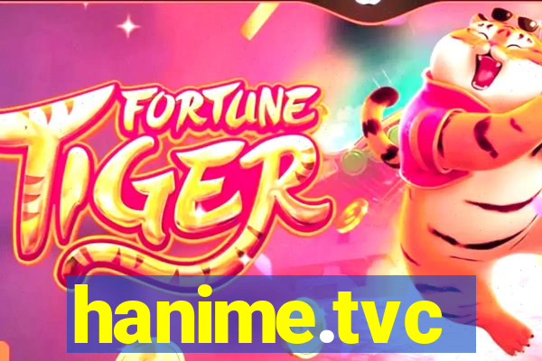 hanime.tvc