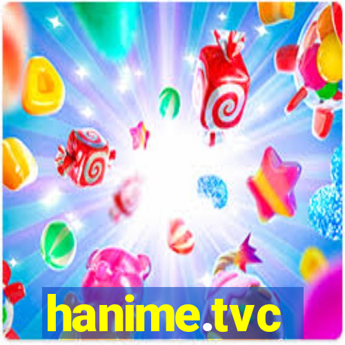 hanime.tvc