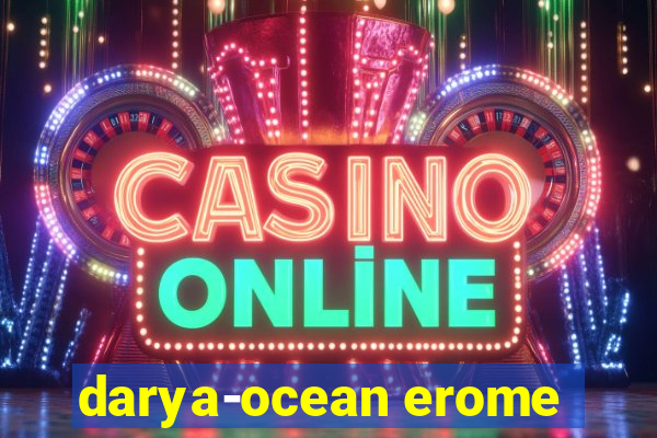 darya-ocean erome