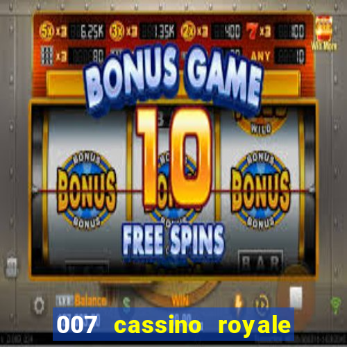 007 cassino royale filme completo em portugues