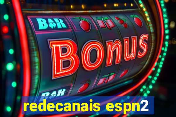 redecanais espn2