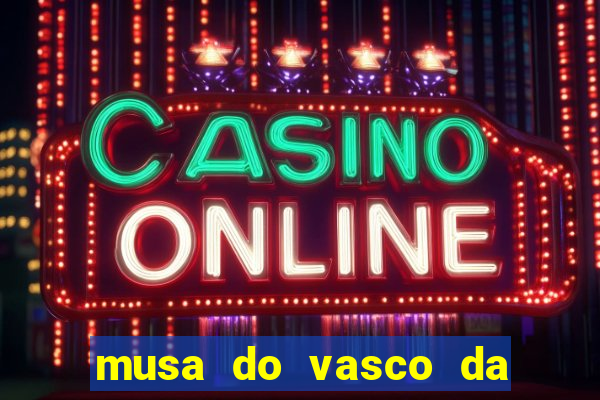 musa do vasco da gama caiu na net