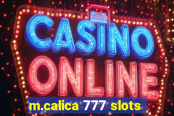 m.calica 777 slots