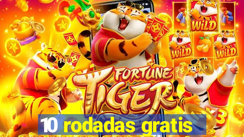 10 rodadas gratis