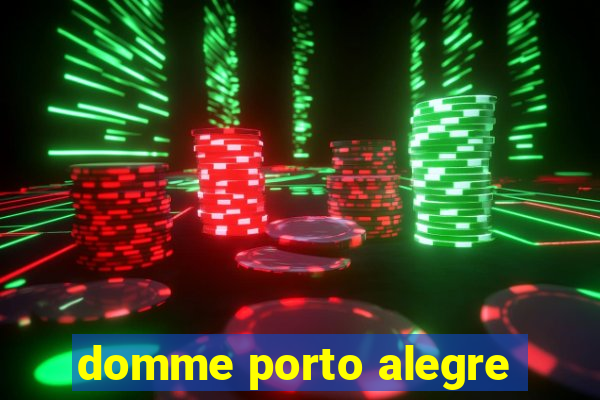 domme porto alegre