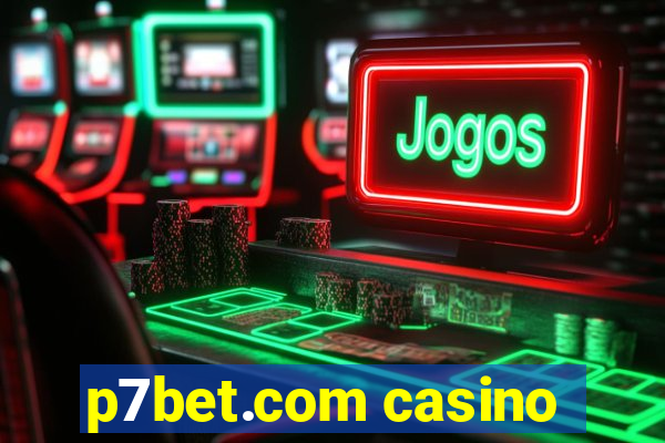 p7bet.com casino