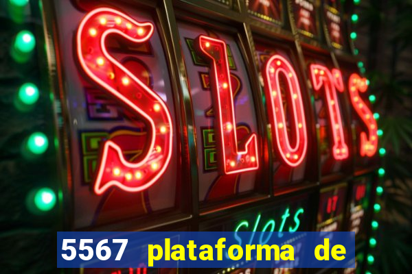 5567 plataforma de jogos login