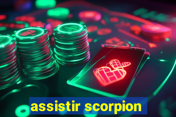 assistir scorpion