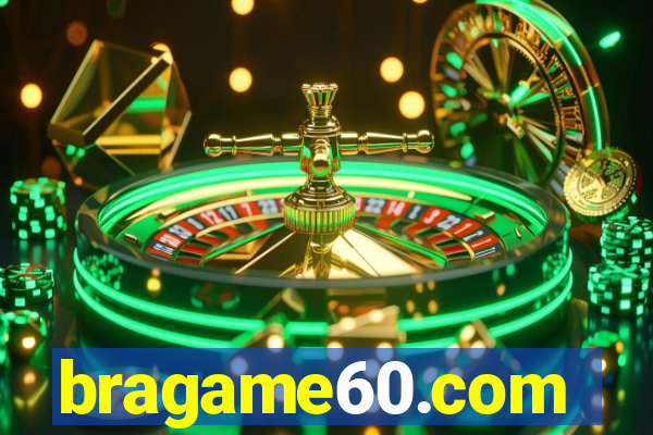 bragame60.com