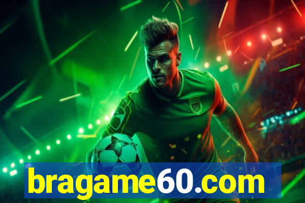 bragame60.com