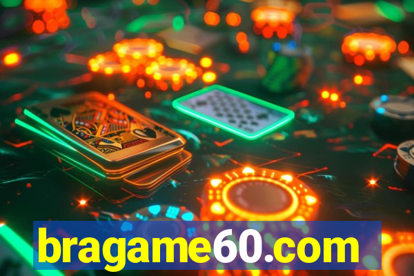 bragame60.com
