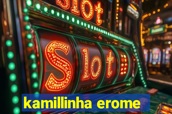 kamillinha erome