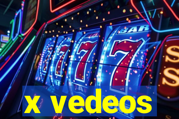x vedeos