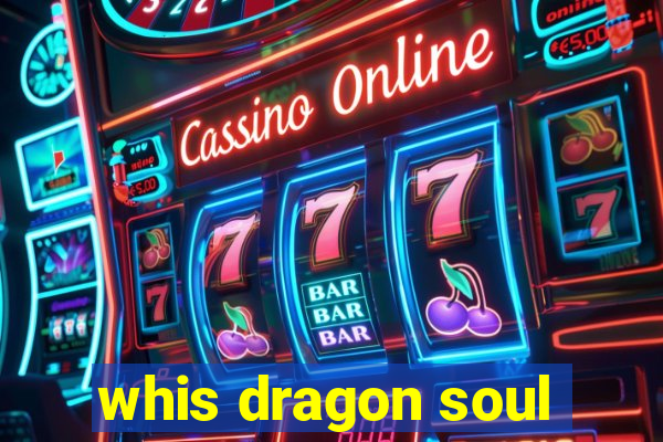 whis dragon soul