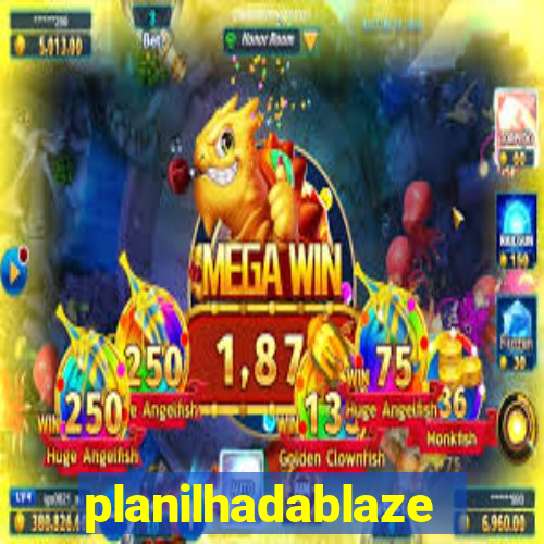 planilhadablaze