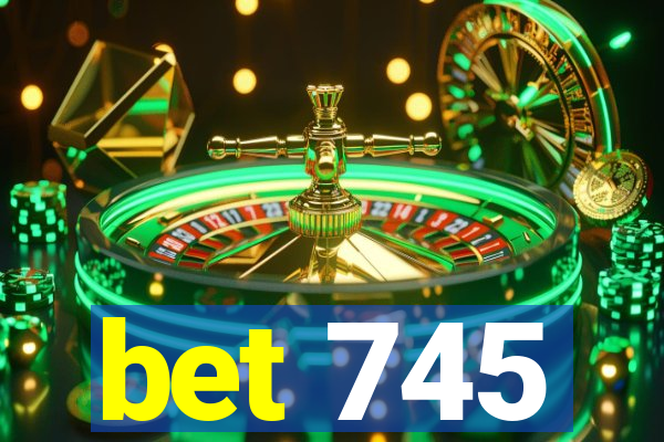 bet 745