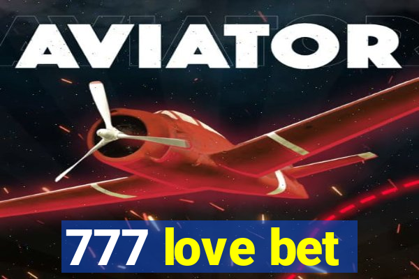 777 love bet