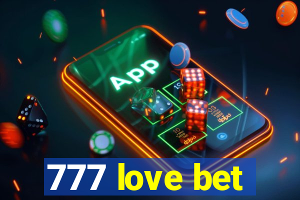 777 love bet